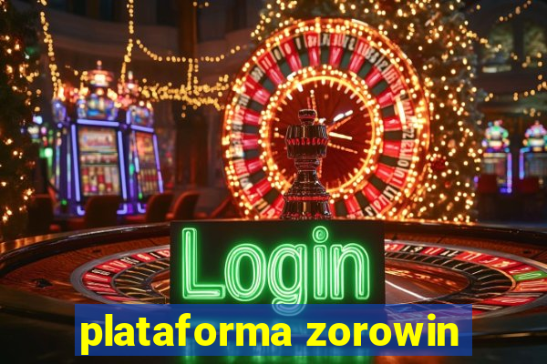 plataforma zorowin