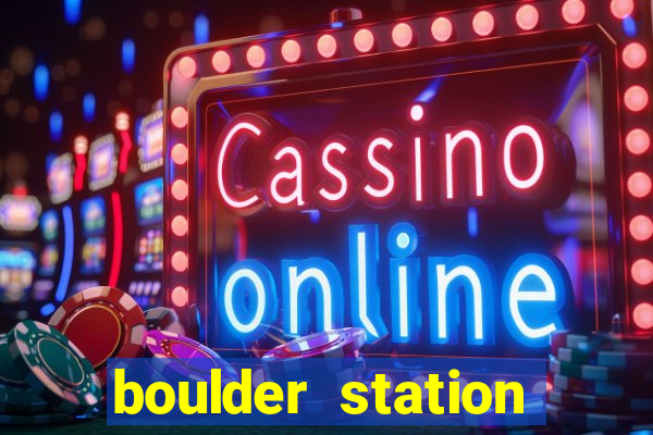 boulder station hotel and casino