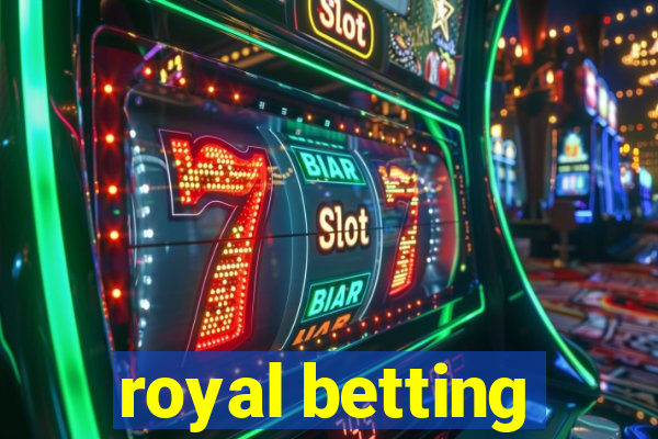 royal betting