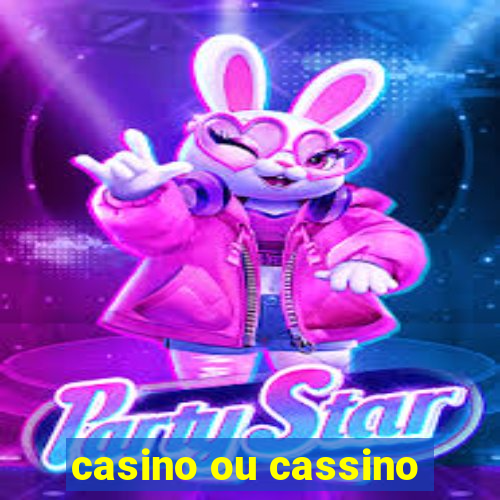 casino ou cassino