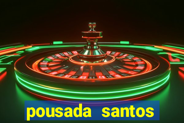 pousada santos ponta da praia