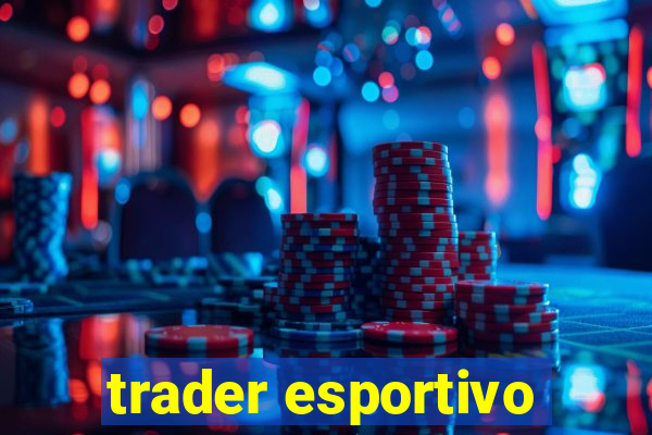 trader esportivo