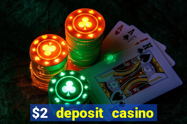 $2 deposit casino nz 2021