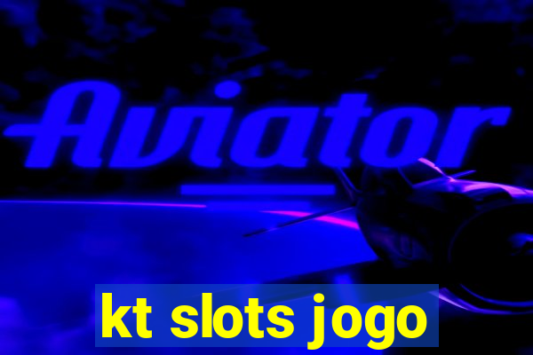 kt slots jogo