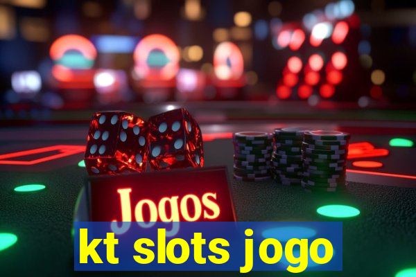 kt slots jogo