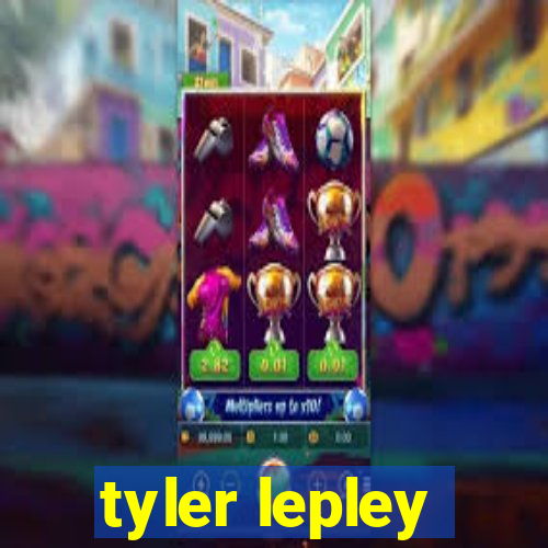 tyler lepley