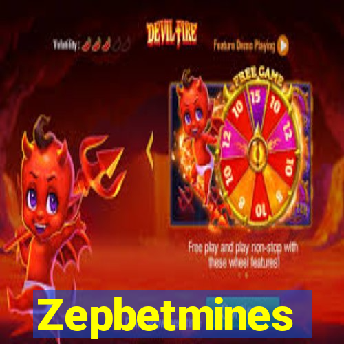 Zepbetmines