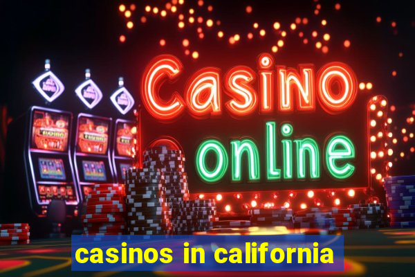 casinos in california