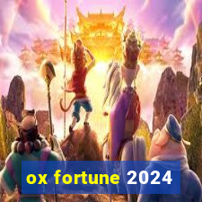 ox fortune 2024