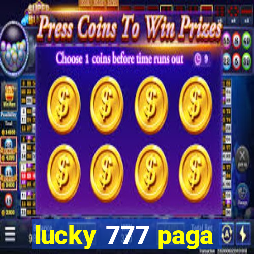 lucky 777 paga