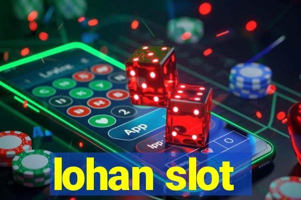 lohan slot