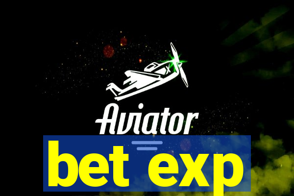 bet exp