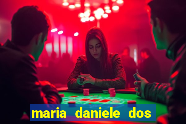 maria daniele dos santos dutra