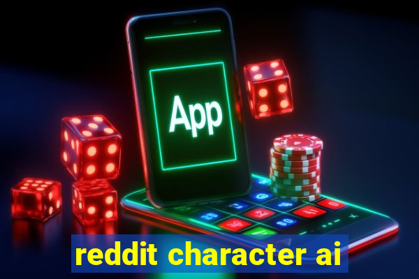 reddit character ai