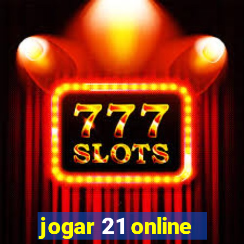 jogar 21 online