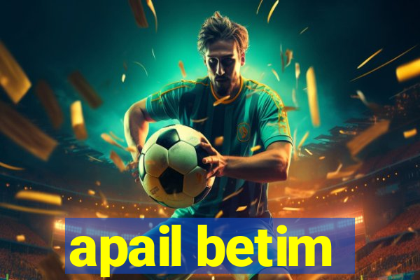 apail betim