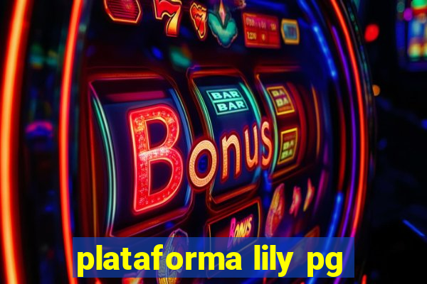 plataforma lily pg