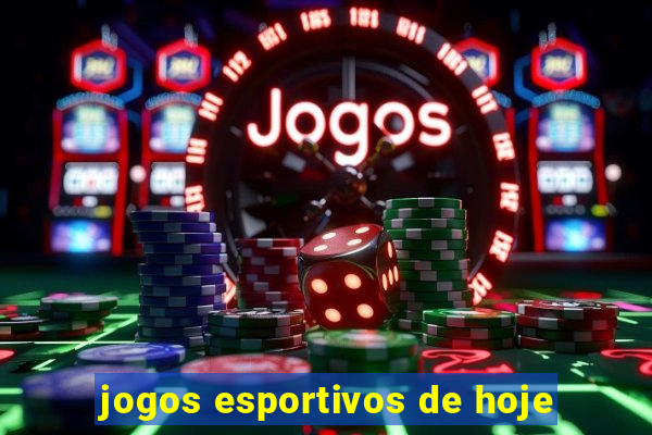 jogos esportivos de hoje