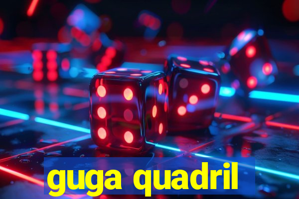 guga quadril