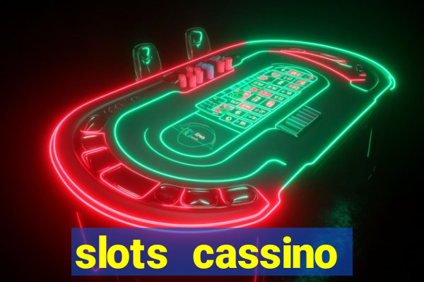 slots cassino pagando no cadastro