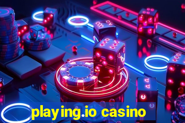 playing.io casino