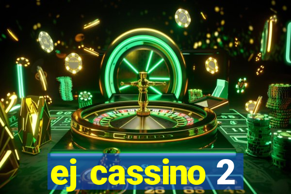 ej cassino 2