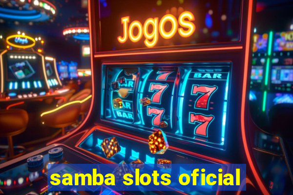 samba slots oficial