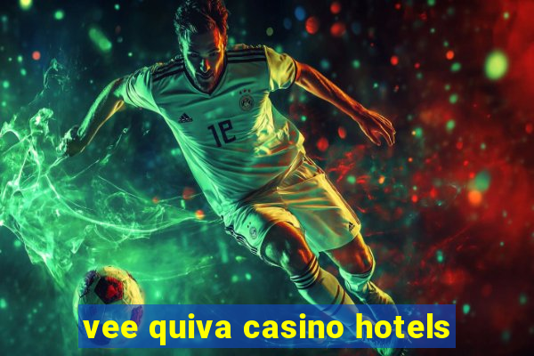 vee quiva casino hotels