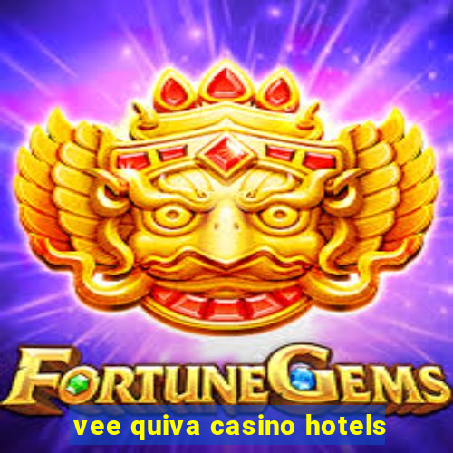 vee quiva casino hotels