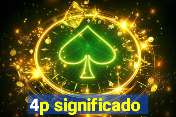 4p significado