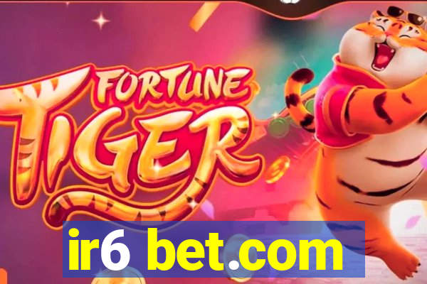 ir6 bet.com