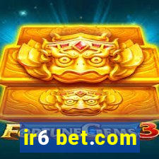 ir6 bet.com