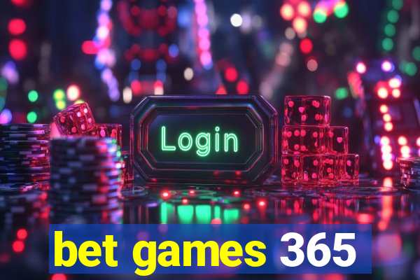 bet games 365