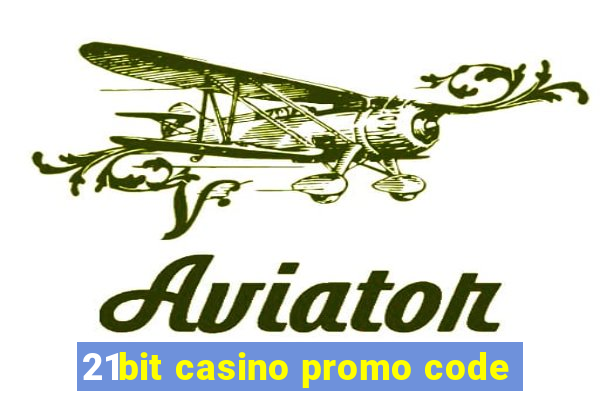 21bit casino promo code