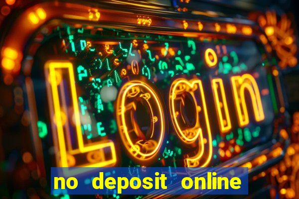 no deposit online casino bonuses