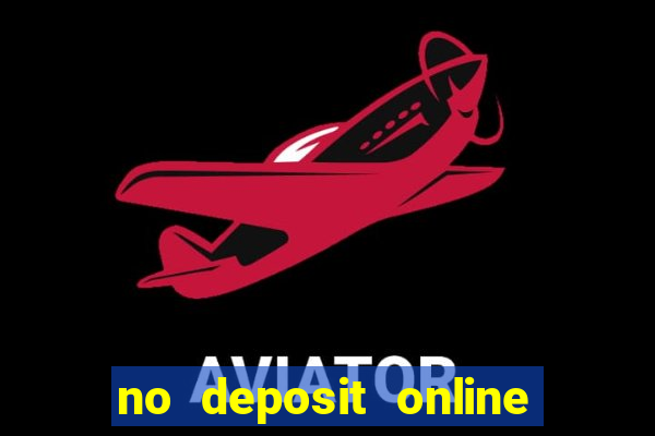 no deposit online casino bonuses