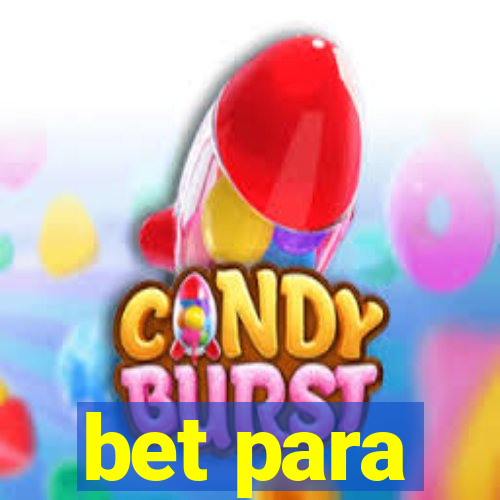 bet para