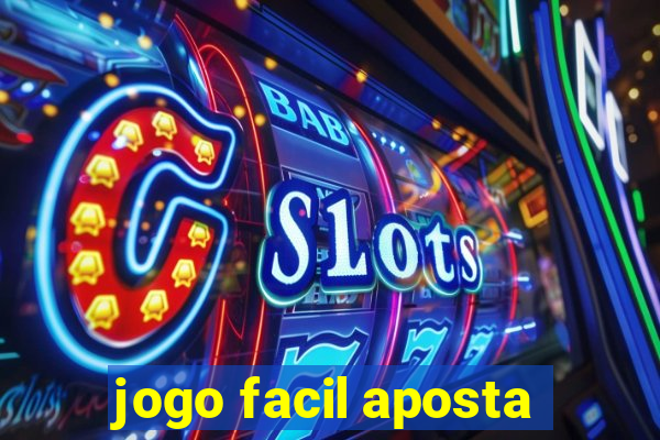 jogo facil aposta