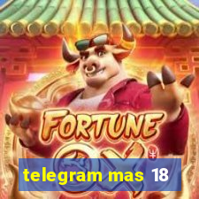 telegram mas 18