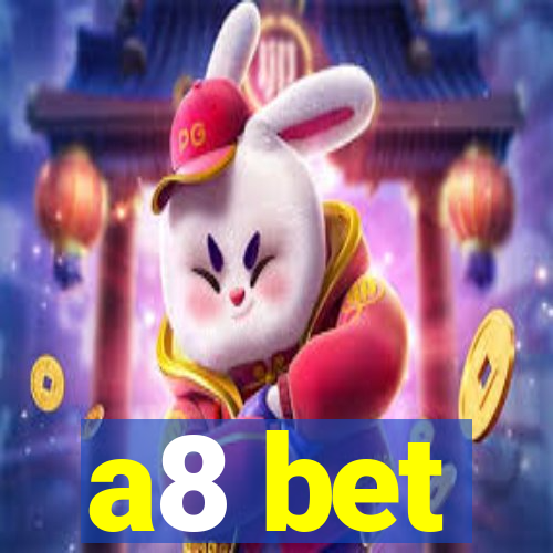 a8 bet