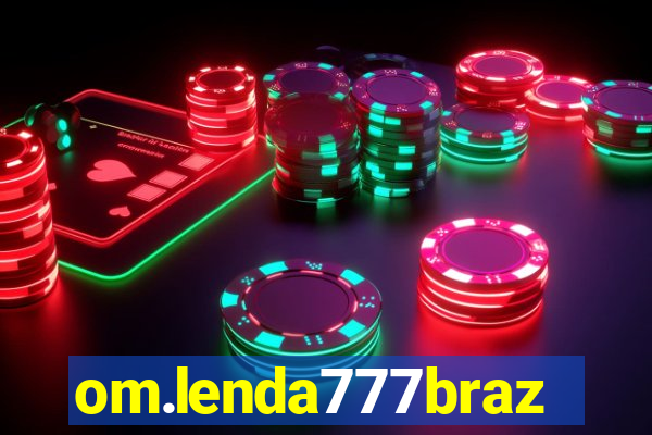 om.lenda777brazil.game