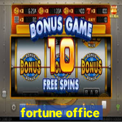 fortune office