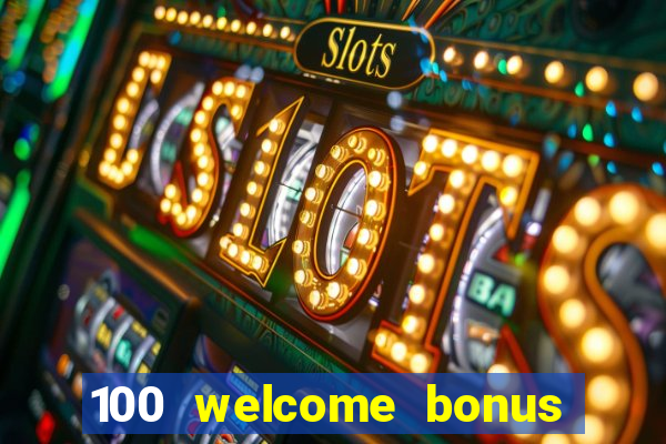 100 welcome bonus casino malaysia 2023