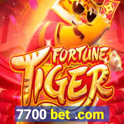 7700 bet .com