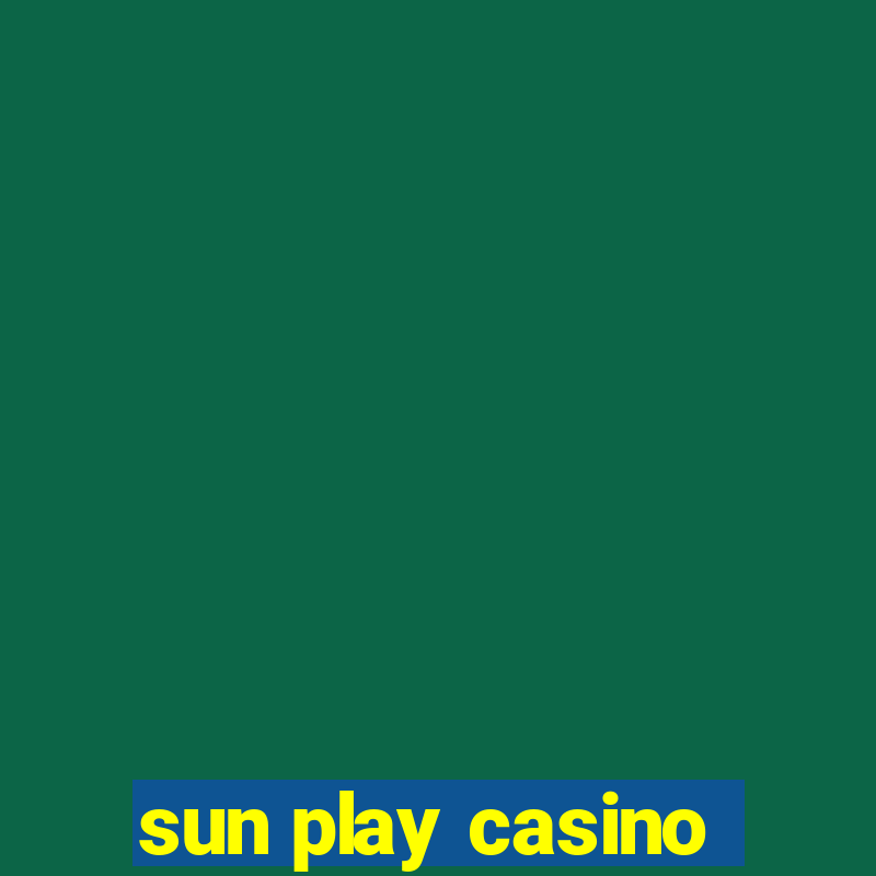 sun play casino