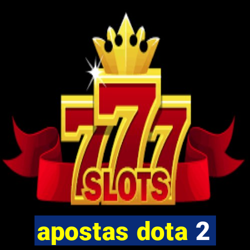 apostas dota 2