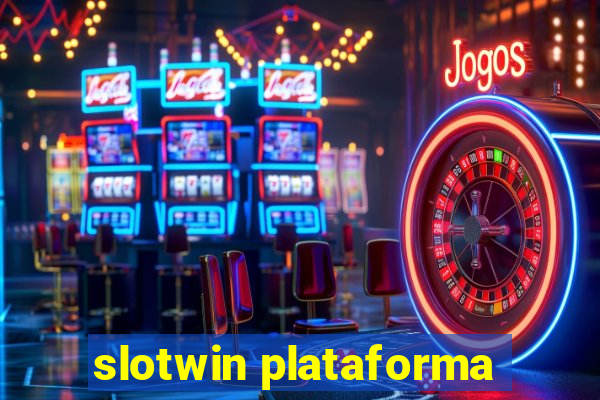 slotwin plataforma