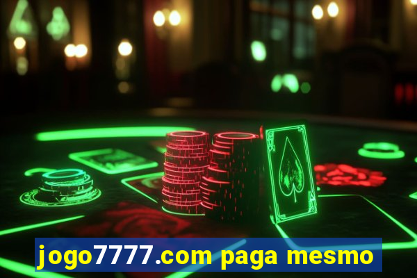 jogo7777.com paga mesmo