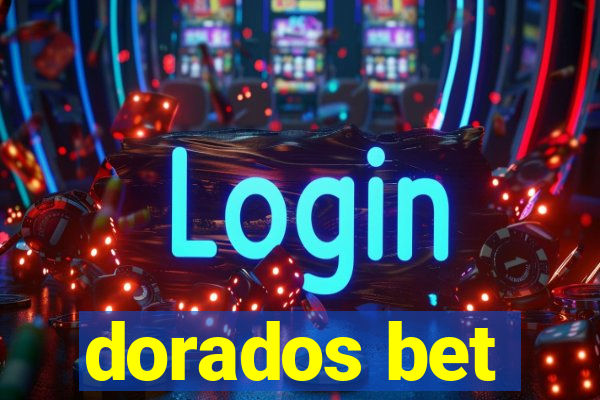 dorados bet