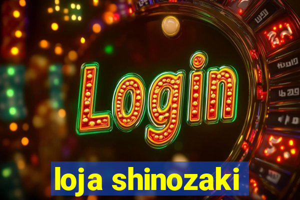 loja shinozaki